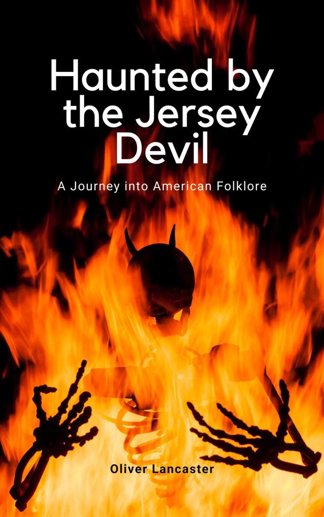 Haunted by the Jersey Devil: A Journey into American Folklore