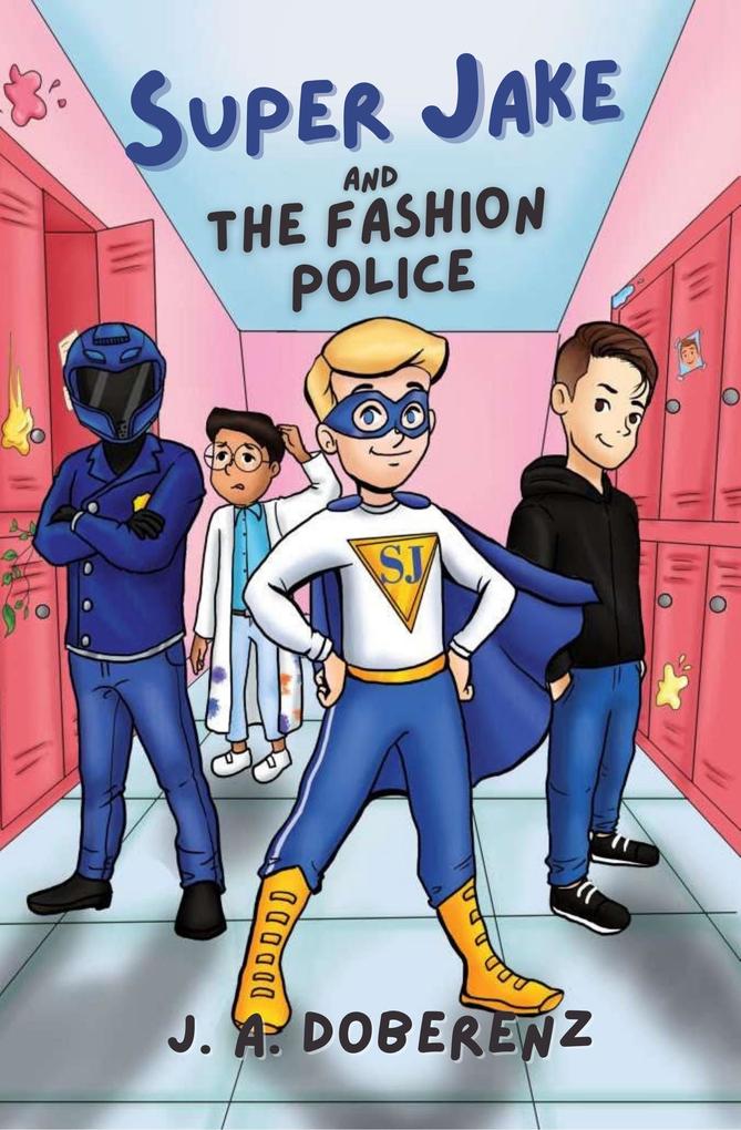 Super Jake and the Fashion Police (The Adventures of Super Jake #1)