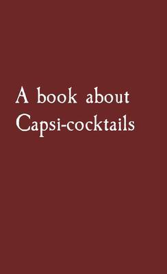 A book about Capsi-cocktails