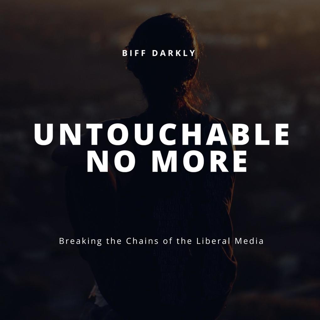 Untouchable No More