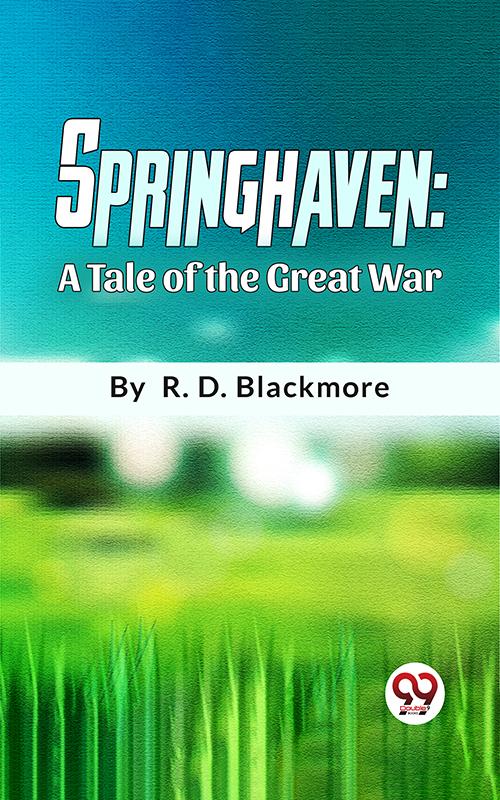 Springhaven A Tale Of The Great War