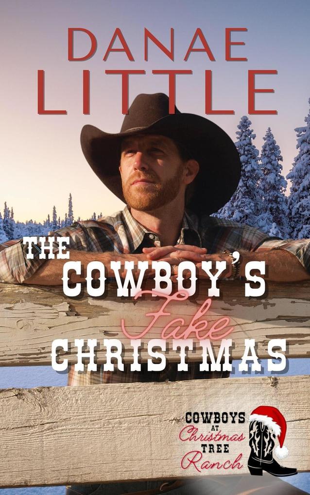 The Cowboy‘s Fake Christmas (Cowboys at Christmas Tree Ranch #2)