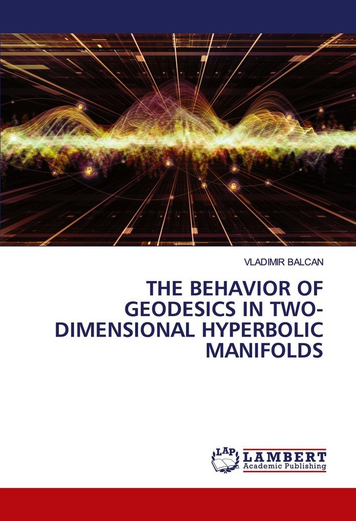 THE BEHAVIOR OF GEODESICS IN TWO-DIMENSIONAL HYPERBOLIC MANIFOLDS
