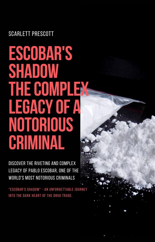 Escobar‘s Shadow: The Complex Legacy of a Notorious Criminal