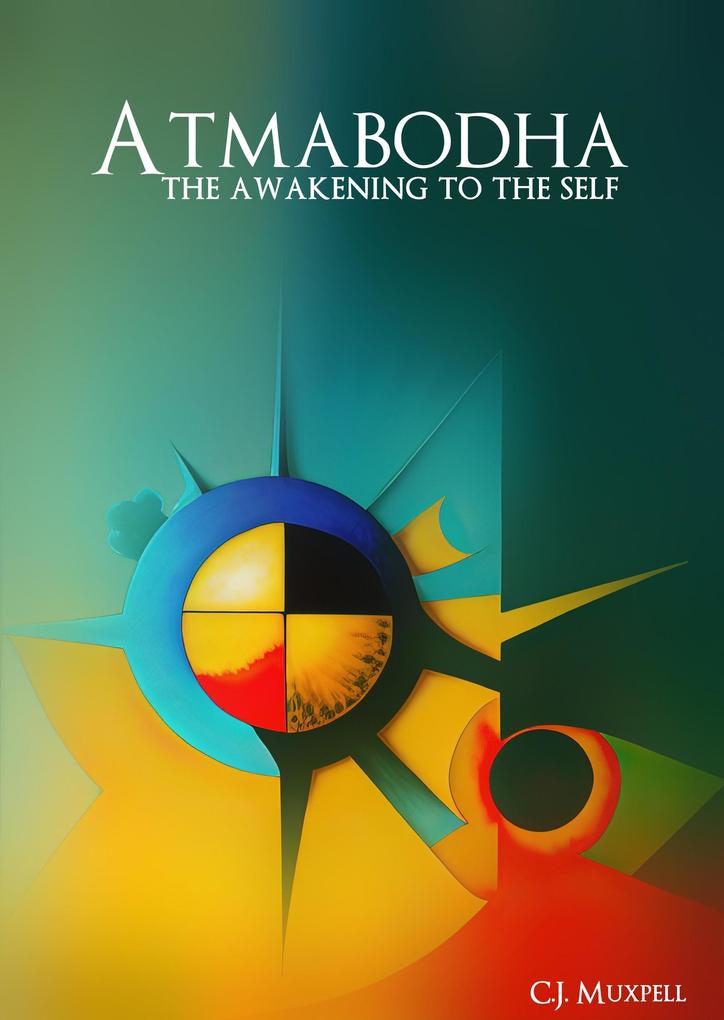 Atmabodha: The Awakening to the Self (Advaita Vedanta)