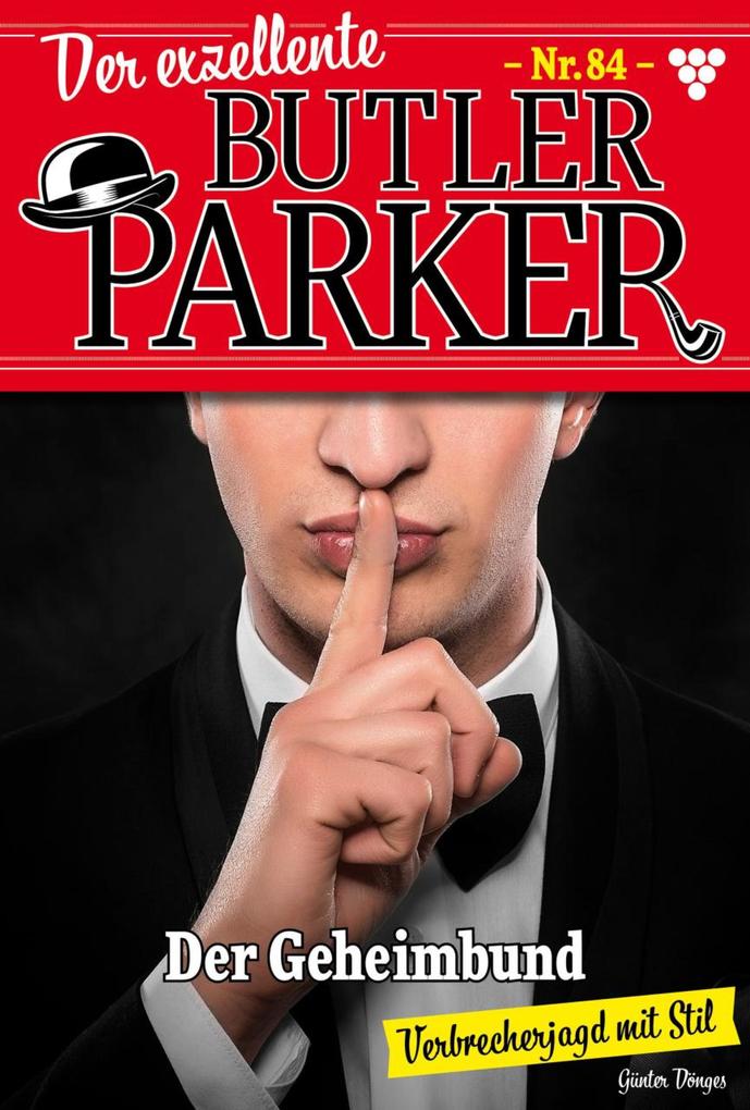 Der exzellente Butler Parker 84 - Kriminalroman