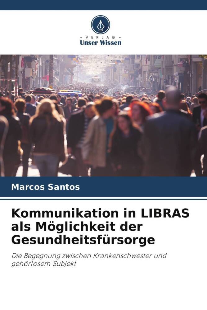 Kommunikation in LIBRAS als Möglichkeit der Gesundheitsfürsorge
