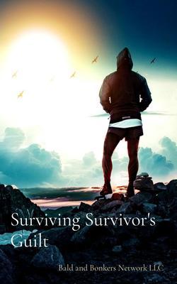 Surviving Survivor‘s Guilt