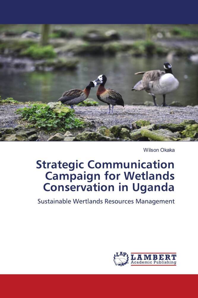 Strategic Communication Campaign for Wetlands Conservation in Uganda