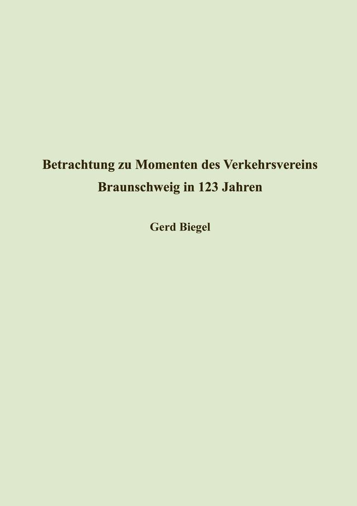 Betrachtung zu Momenten des Verkehrsvereins Braunschweig in 123 Jahren