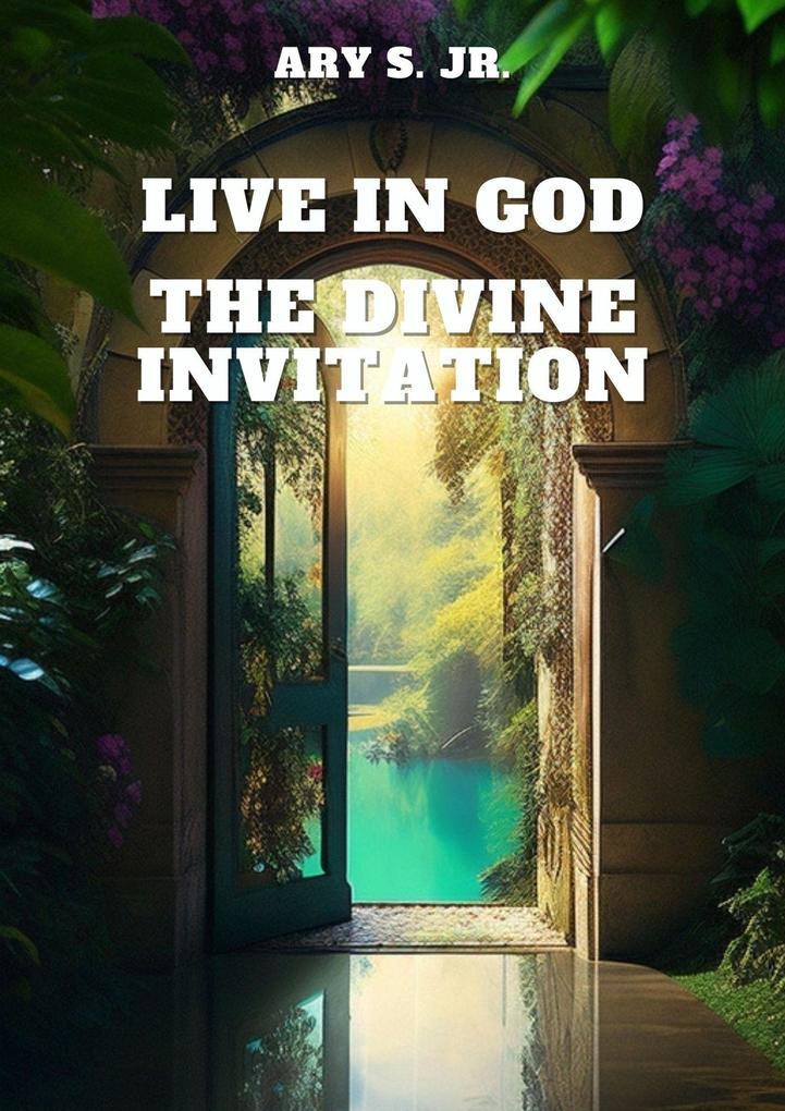 Live in God: The Divine Invitation