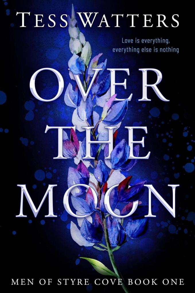 Over the Moon (Men of Styre Cove #1)