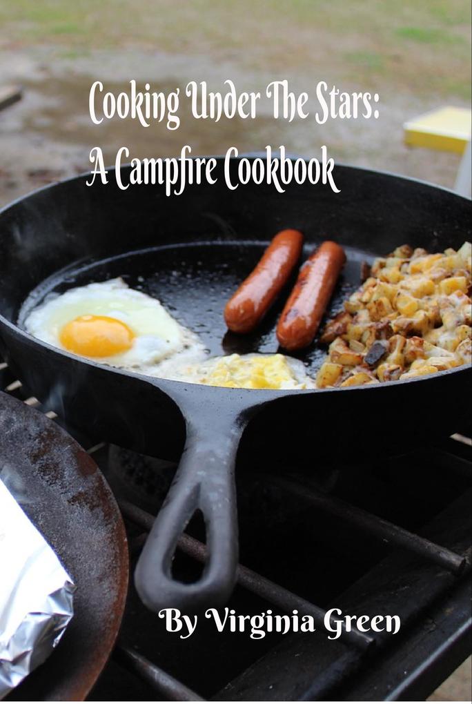 Cooking Under the Stars: A Campfire Cookbook (Recipe Books)