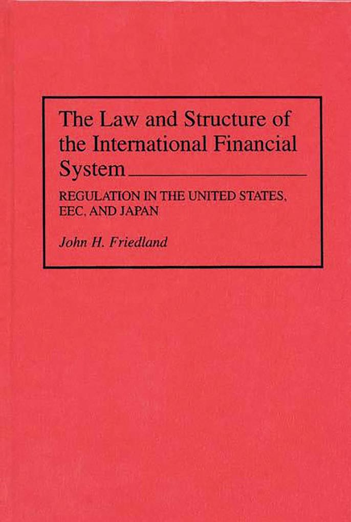 The Law and Structure of the International Financial System
