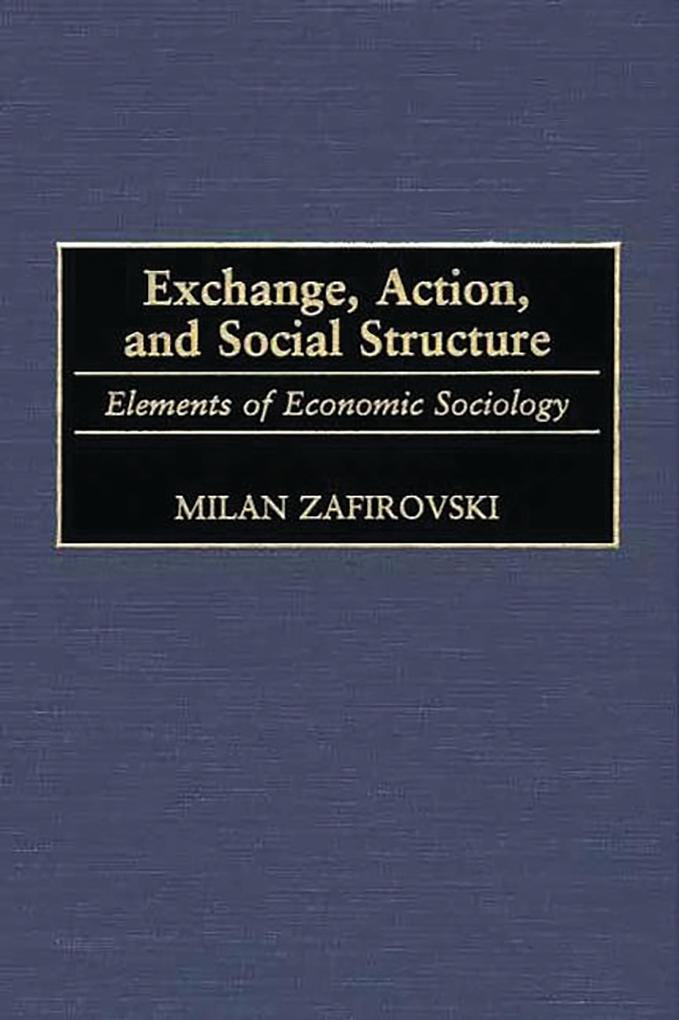 Exchange Action and Social Structure