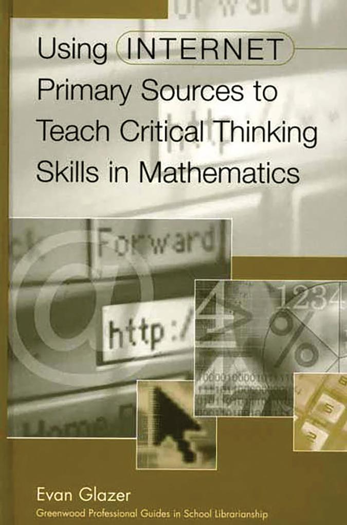 Using Internet Primary Sources to Teach Critical Thinking Skills in Mathematics