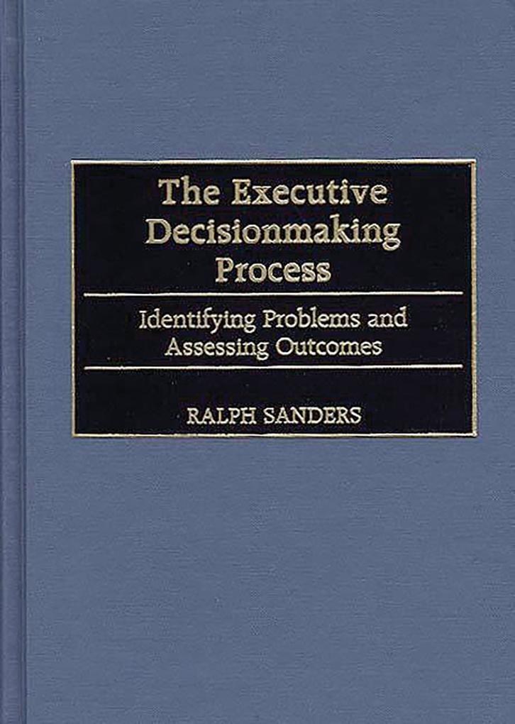 The Executive Decisionmaking Process