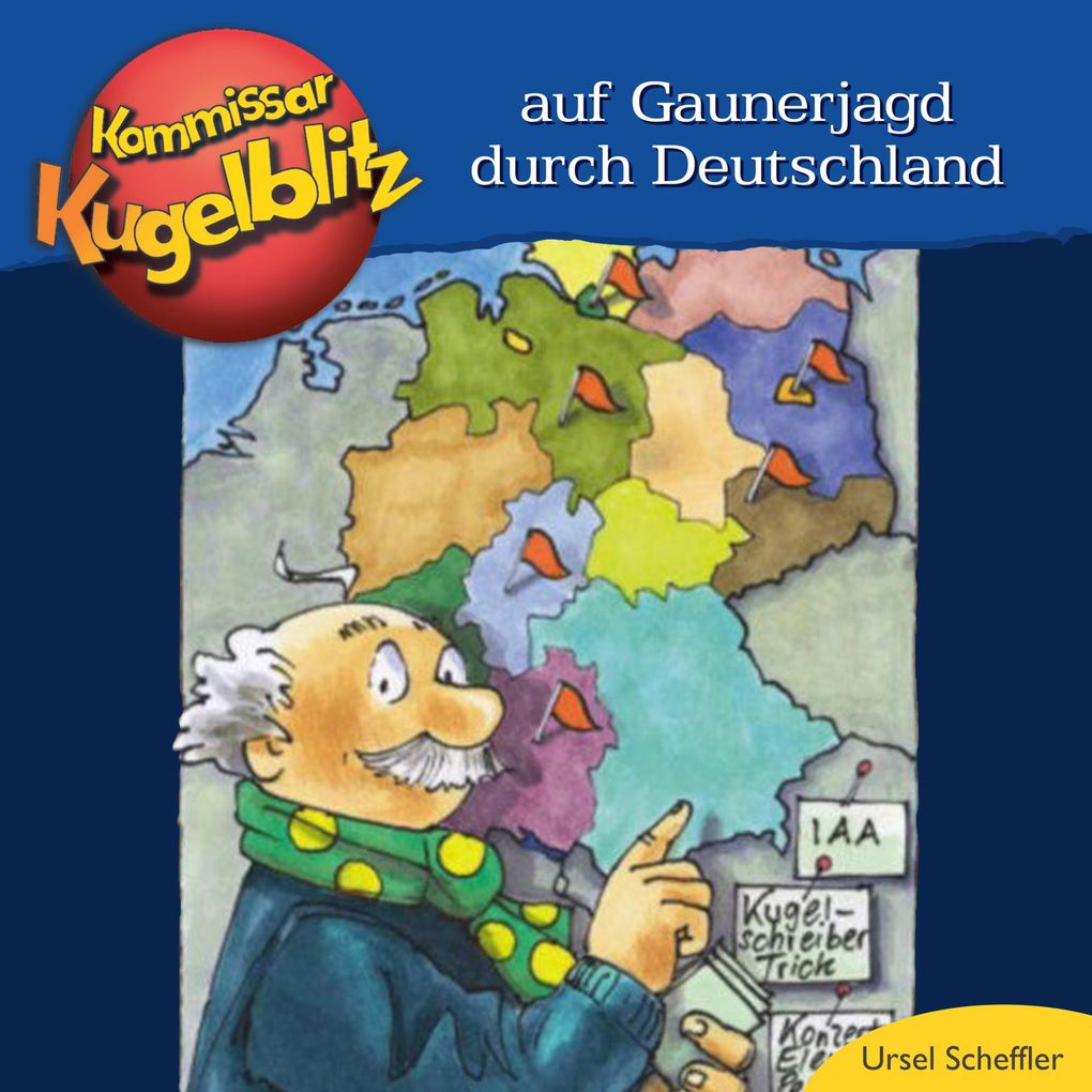 Kommissar Kugelblitz - Auf Gaunerjagd durch Deutschland
