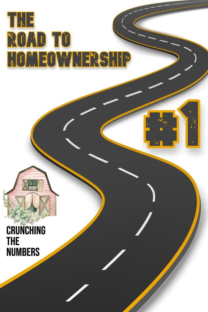 The Road to Homeownership #1: Crunching the Numbers (Financial Freedom #176)