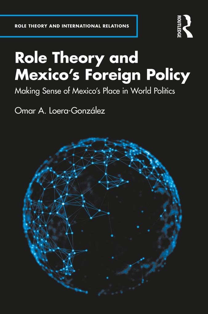 Role Theory and Mexico‘s Foreign Policy