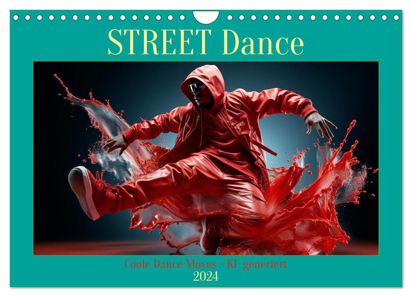 Street Dance (Wandkalender 2024 DIN A4 quer) CALVENDO Monatskalender