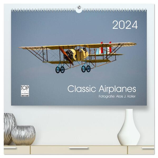 Classic Airplanes (hochwertiger Premium Wandkalender 2024 DIN A2 quer) Kunstdruck in Hochglanz