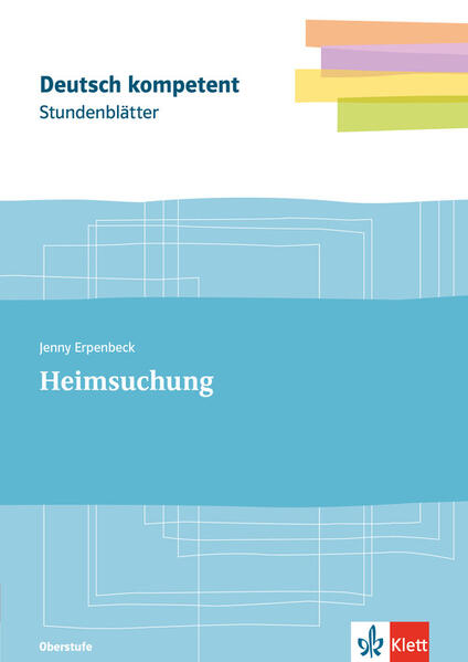 Stundenblätter Jenny Erpenbeck: Heimsuchung