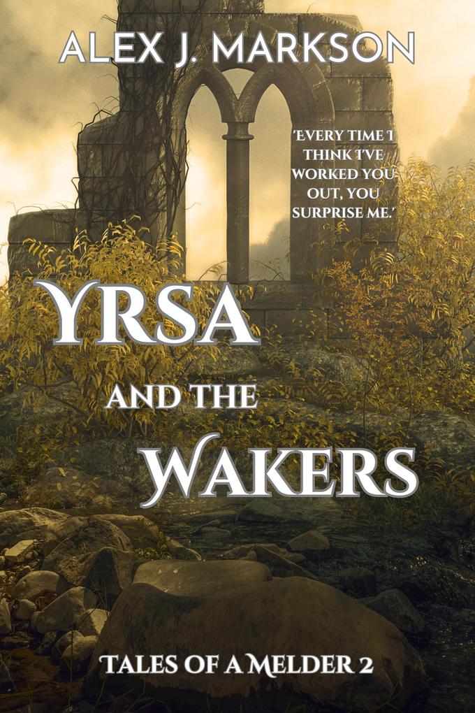 Yrsa and the Wakers (Tales of a Melder #2)
