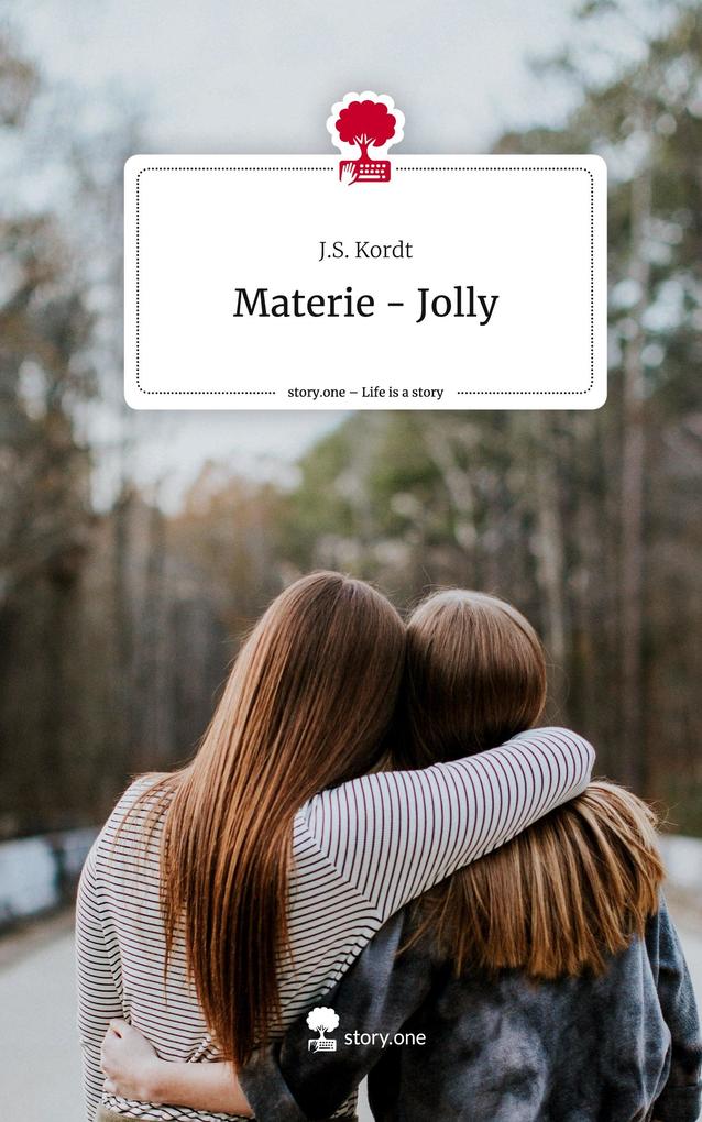 Materie - Jolly. Life is a Story - story.one