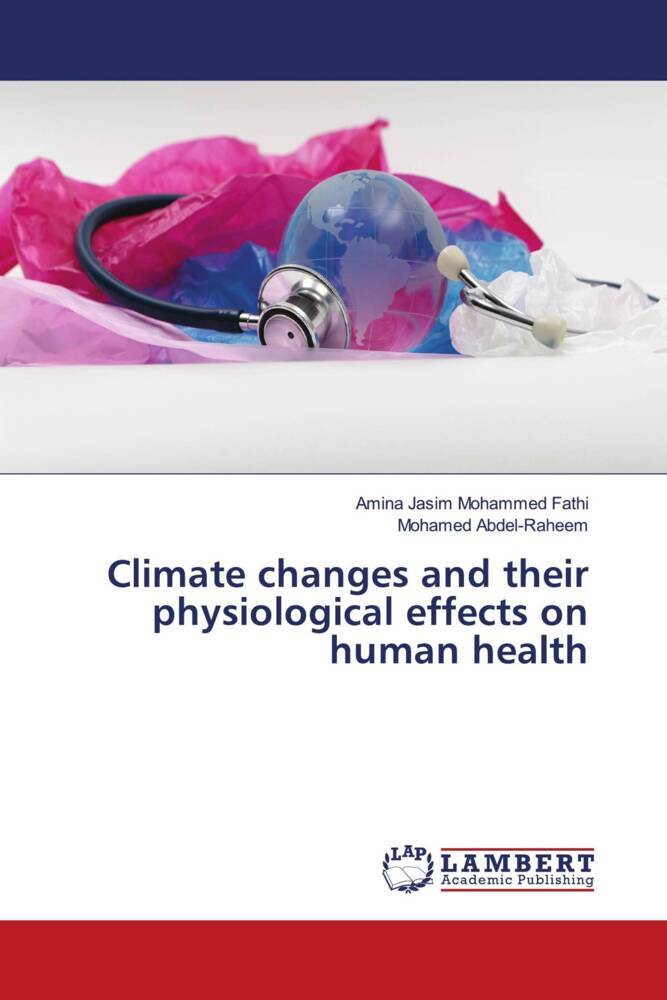 Climate changes and their physiological effects on human health