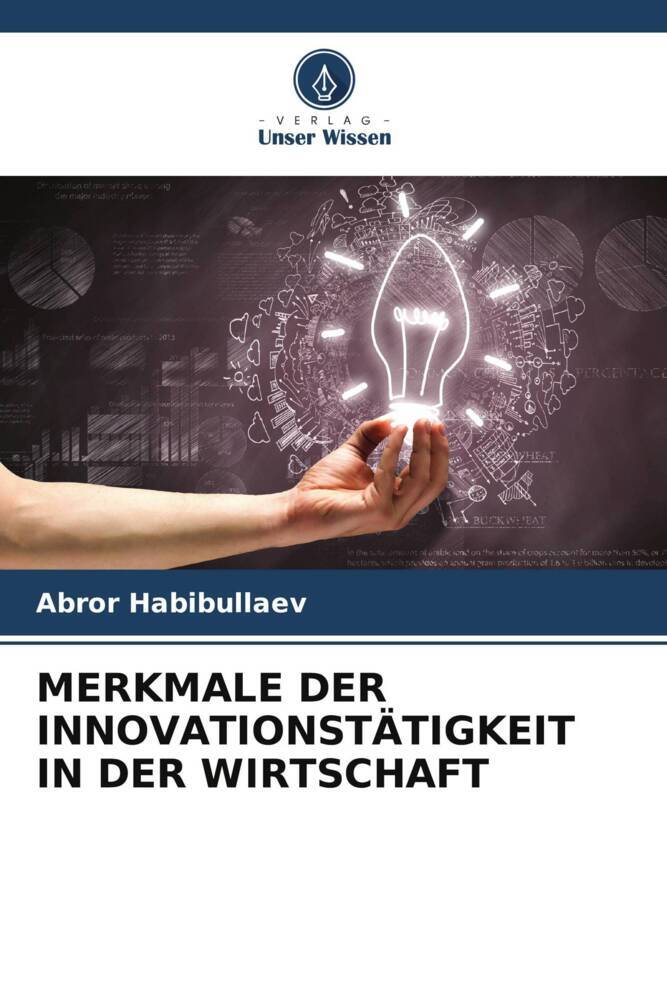 MERKMALE DER INNOVATIONSTÄTIGKEIT IN DER WIRTSCHAFT