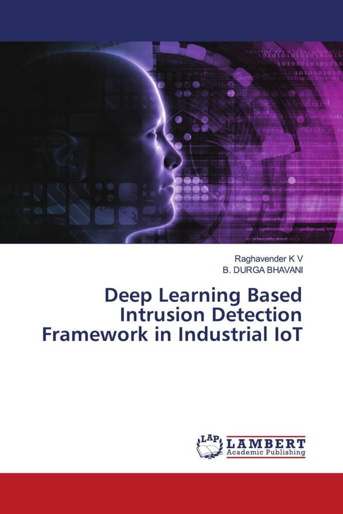 Deep Learning Based Intrusion Detection Framework in Industrial IoT
