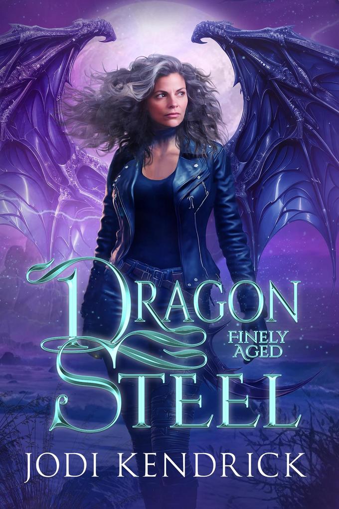 Dragon Steel (Finely Aged #1)
