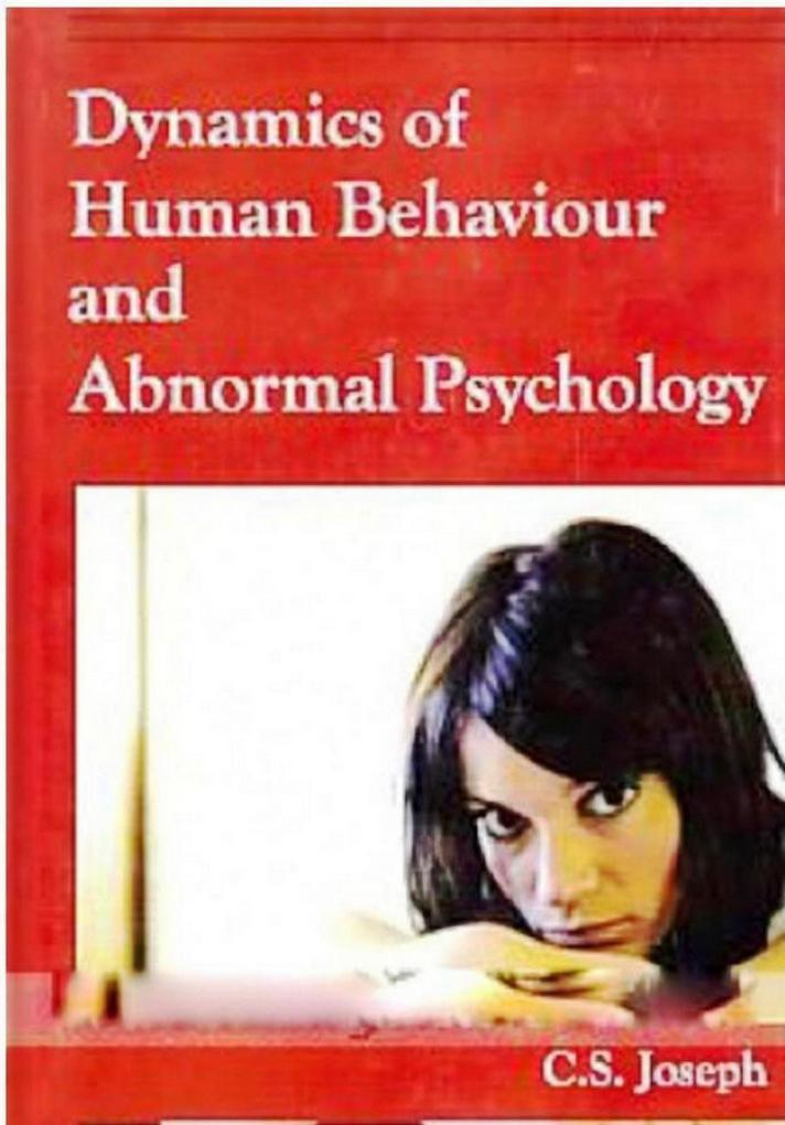 Dynamics Of Human Behaviour And Abnormal Psychology