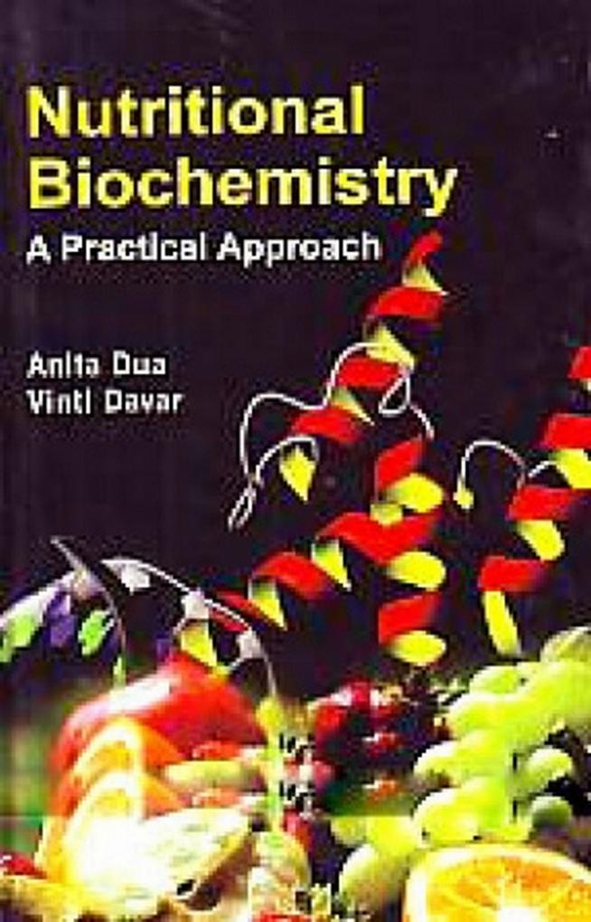 Nutritional Biochemistry A Practical Approach