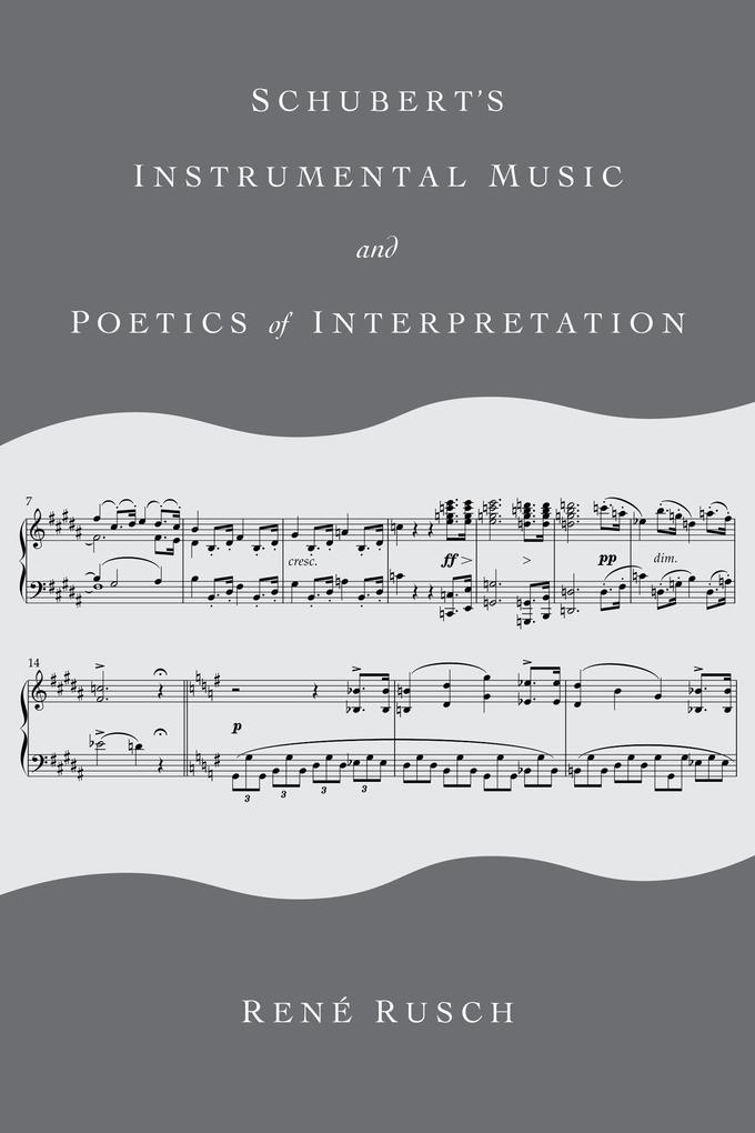 Schubert‘s Instrumental Music and Poetics of Interpretation