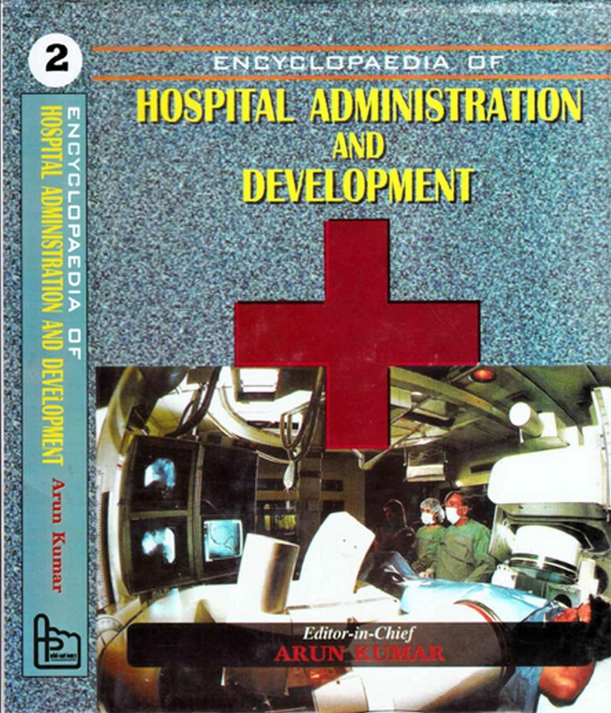 Encyclopaedia Of Hospital Administration And Development (Hospital Management)