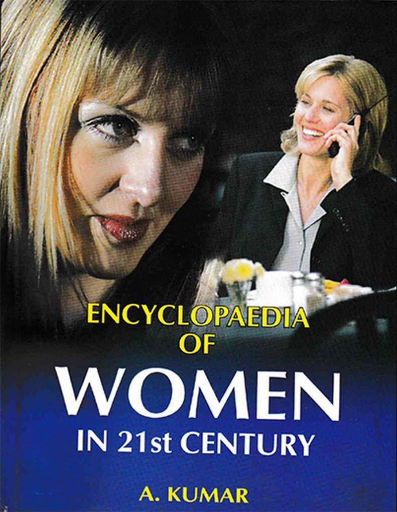 Encyclopaedia of Women in 21st Century (Women Education: Policies Plan and Performance)