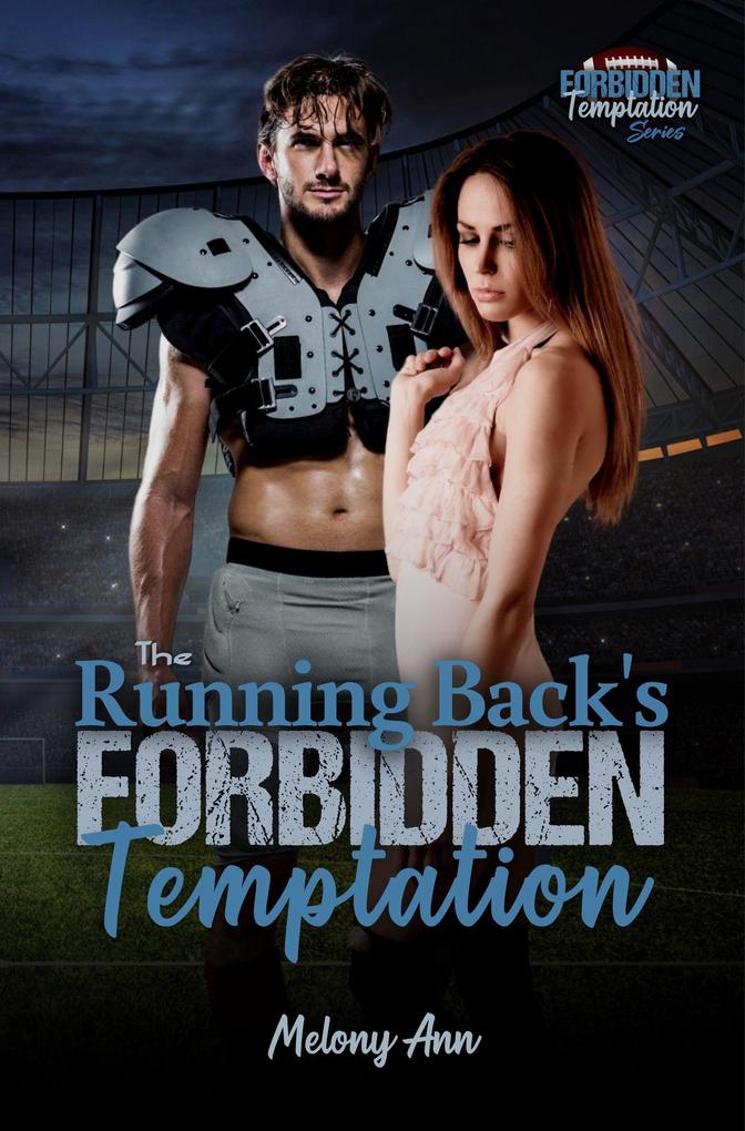 The Running Back‘s Forbidden Temptation (The Forbidden Temptation Series #2)