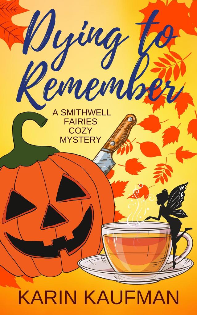 Dying to Remember (Smithwell Fairies Cozy Mystery #1)