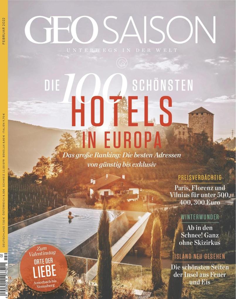 GEO SAISON 02/2022 - Die 100 schönsten Hotels in Europa