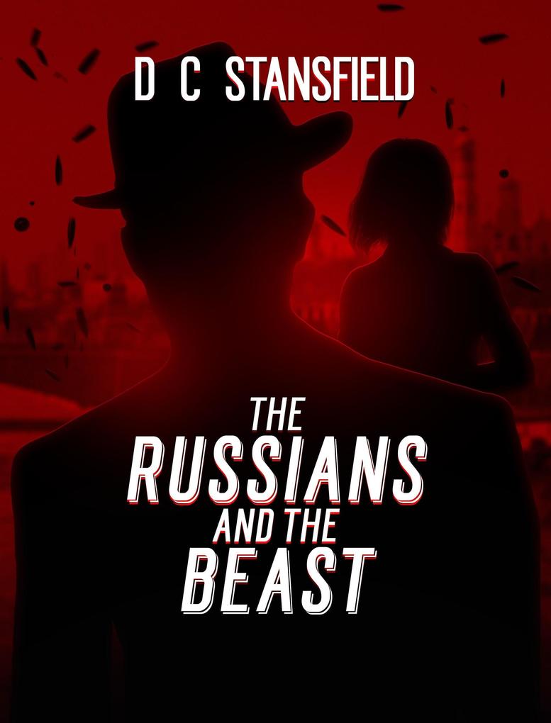 The Russians And The Beast (The Assassin The Grey Man and the Surgeon #4)