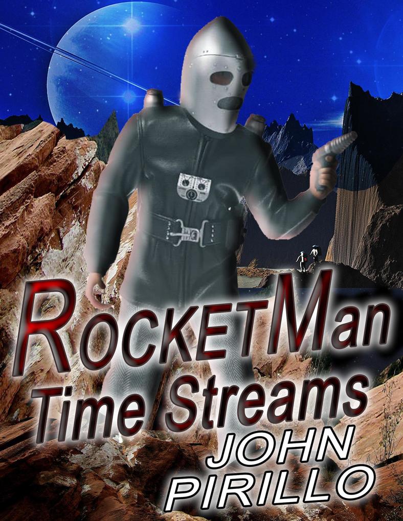 Rocket Man Time Streams (Rocketman #2)