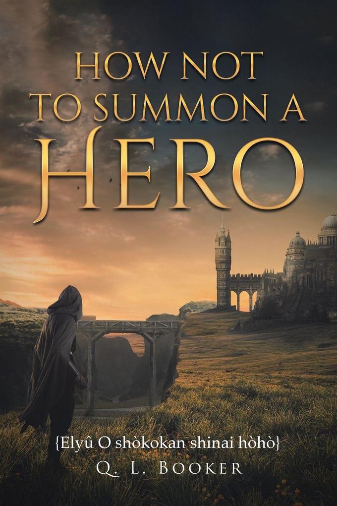 How Not To Summon A Hero