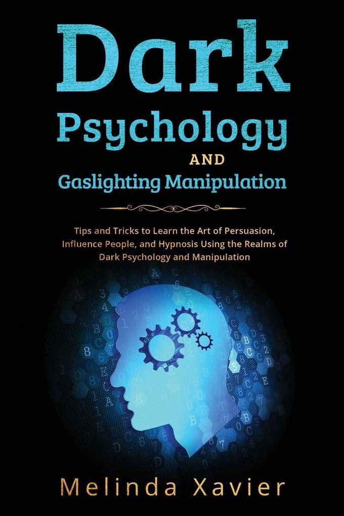 DARK PSYCHOLOGY AND GASLIGHTING MANIPULATION