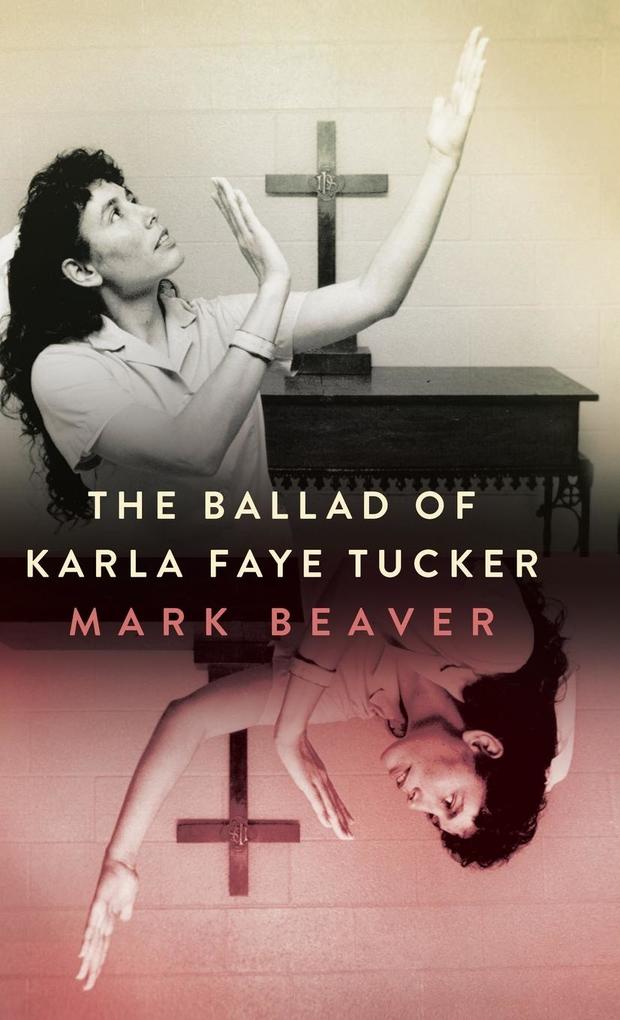 Ballad of Karla Faye Tucker (Hardback)