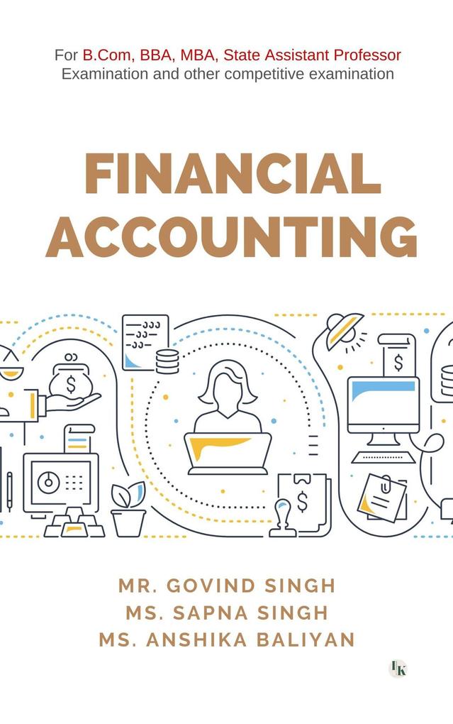 Financial Accounting: For B.Com BBA MBA State Assistant Professor Examination