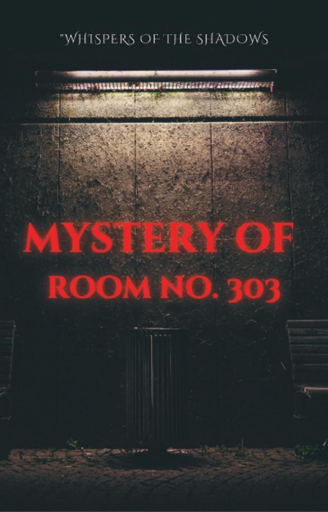 The Mystery Of Room No-303