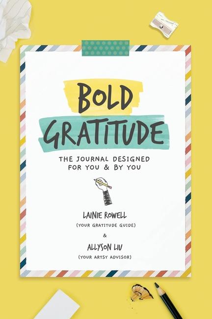 Bold Gratitude: The Journal ed for You and by You