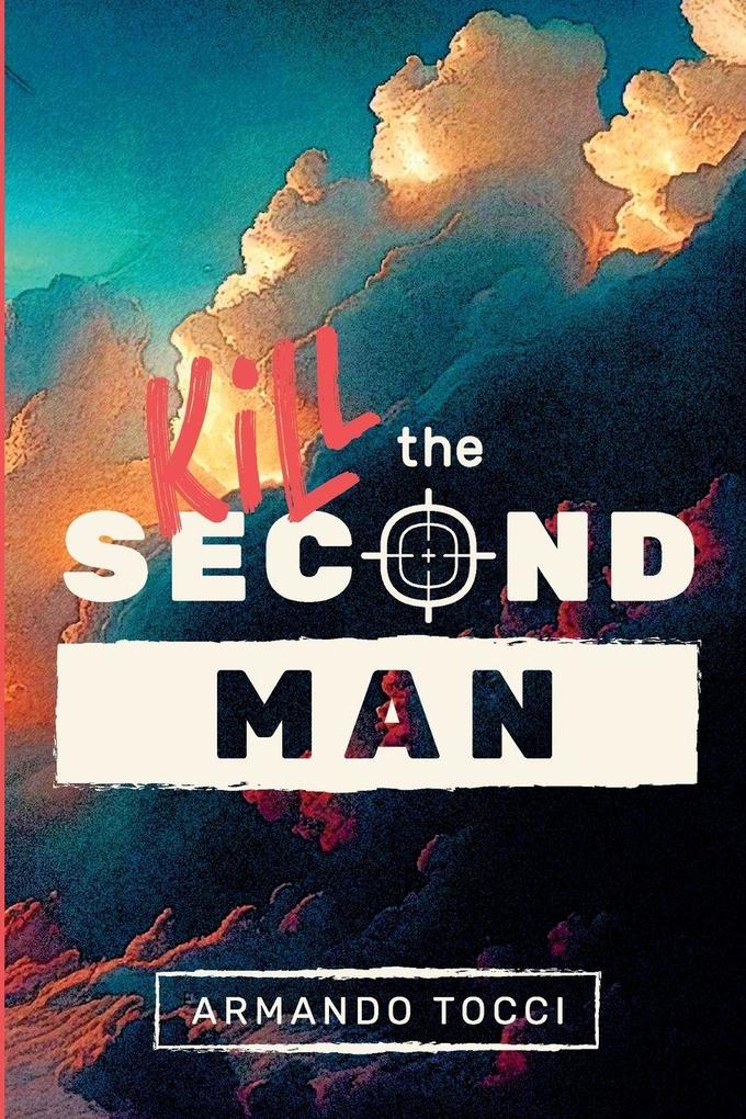 Kill the Second Man